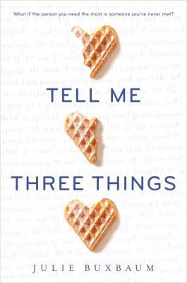 Tell Me Three Things 0399552936 Book Cover