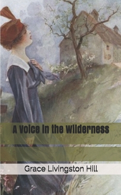 A Voice in the Wilderness 1675825483 Book Cover