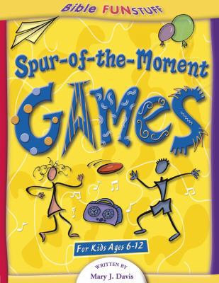 Spur-Of-The-Moment Games 0781441188 Book Cover