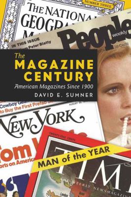 The Magazine Century: American Magazines Since ... 1433104938 Book Cover