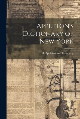 Appleton's Dictionary of New York 1022800833 Book Cover