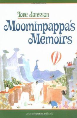 Moominpappa's Memoirs (Moomins) 0374453071 Book Cover