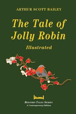 The Tale of Jolly Robin - Illustrated 1548244627 Book Cover