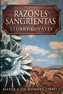 Razones Sangrientas: Edici?n de Letra Grande [Spanish] 1034389556 Book Cover