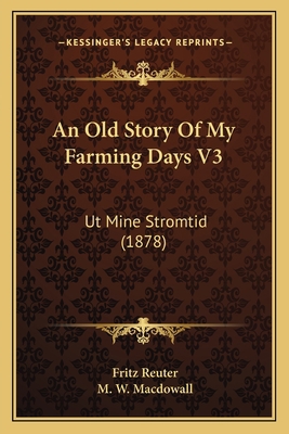 An Old Story Of My Farming Days V3: Ut Mine Str... 1164574736 Book Cover
