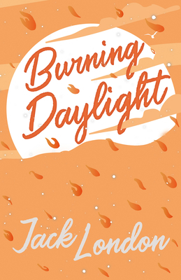 Burning Daylight 152871217X Book Cover