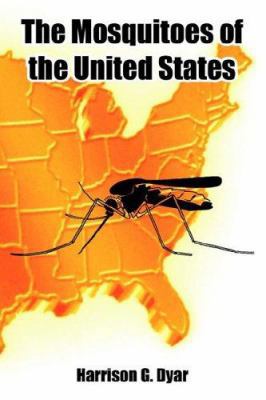 The Mosquitoes of the United States 141022404X Book Cover