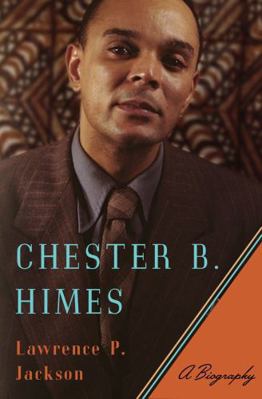 Chester B. Himes: A Biography 0393063895 Book Cover