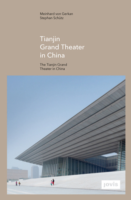 Gmp: The Tianjin Grand Theater in China 3868593284 Book Cover