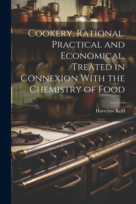 Cookery, Rational, Practical and Economical, Tr... 1022069292 Book Cover