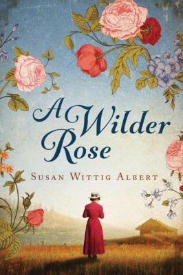 A Wilder Rose 1477849602 Book Cover