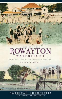 A History of the Rowayton Waterfront: Roton Poi... 1540219992 Book Cover