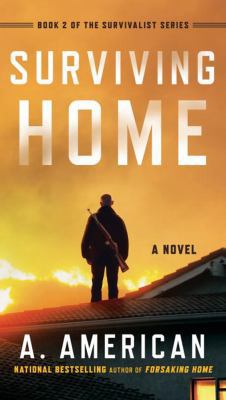 Surviving Home: A Novel (The Survivalist Series) 0399576886 Book Cover