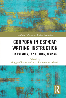 Corpora in ESP/EAP Writing Instruction: Prepara... 0367750414 Book Cover