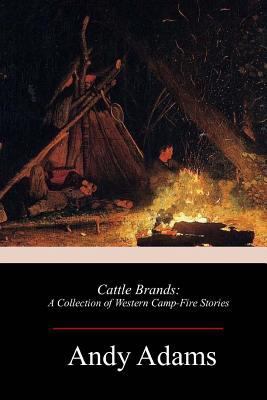 Cattle Brands: A Collection of Western Camp-Fir... 1982091401 Book Cover