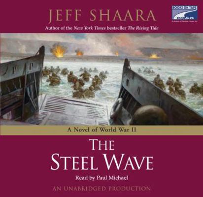 The Steel Wave: A Novel of World War II (Unabri... 141594816X Book Cover