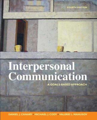 Interpersonal Communication: A Goals-Based Appr... 0312451113 Book Cover