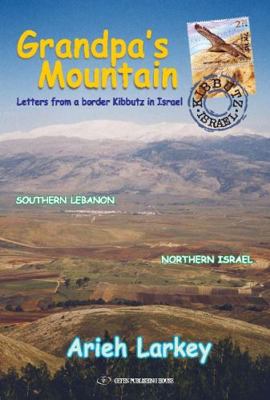 Grandpa's Mountain: Letters from a Border Kibbu... 9652297747 Book Cover