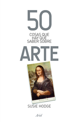 50 Cosas Que Hay Que Saber Sobre Arte [Spanish] 607937739X Book Cover