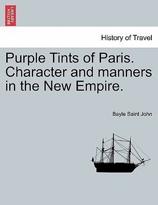 Purple Tints of Paris. Character and manners in... 1241489130 Book Cover