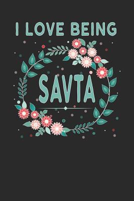 I Love Being Savta: Lovely Floral Design - Make... 1792642172 Book Cover