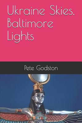 Ukraine Skies, Baltimore Lights 1541347781 Book Cover