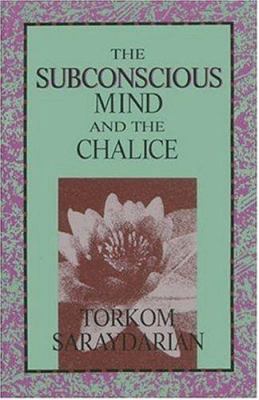The Subconscious Mind and the Chalice 0929874188 Book Cover