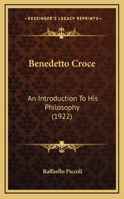 Benedetto Croce: An Introduction To His Philoso... 1166530744 Book Cover