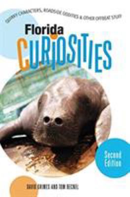 Florida Curiosities: Quirky Characters, Roadsid... 0762741066 Book Cover