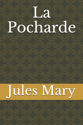 La Pocharde [French] 1678953113 Book Cover