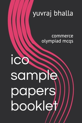 ico sample papers booklet: commerce olympiad mcqs B0D6NFCQ7K Book Cover