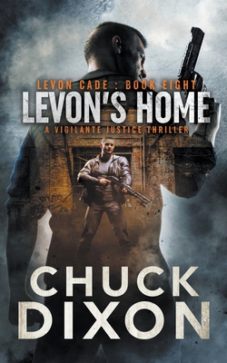 Levon's Home: A Vigilante Justice Thriller 1685490433 Book Cover