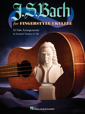 J.S. Bach for Fingerstyle Ukulele 1458446034 Book Cover