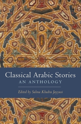 Classical Arabic Stories: An Anthology 0231149220 Book Cover