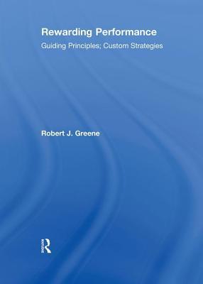 Rewarding Performance: Guiding Principles; Cust... 0415802822 Book Cover