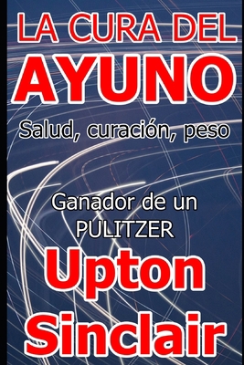 La cura del ayuno: Salud, curación, peso [Spanish] B08WSHBMGS Book Cover