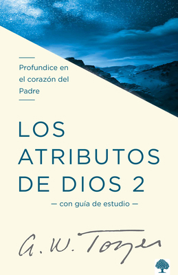 Los Atributos de Dios - Vol. 2 (Incluye Guía de... [Spanish] 1621361691 Book Cover