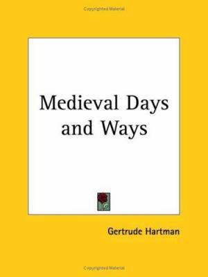 Medieval Days And Ways 0766133303 Book Cover