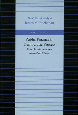 Public Finance in Democratic Process: Fiscal In... 0865972206 Book Cover