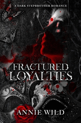 Fractured Loyalties: A Dark Stepbrother Romance B0FR55CFZS Book Cover