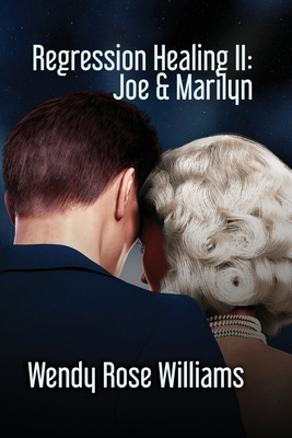 Regression Healing II: Joe & Marilyn B0D7569TF5 Book Cover