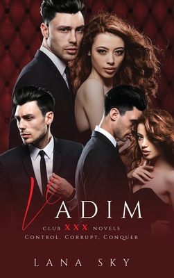 Vadim: The Complete Trilogy: A Dark Billionaire... 1956608699 Book Cover