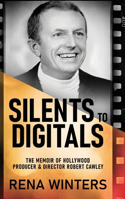 Silents To Digitals: The Memoir Of Hollywood Pr... [Large Print] 4824166209 Book Cover