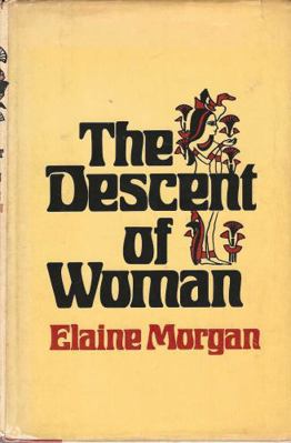 The Descent of Woman 0812814584 Book Cover