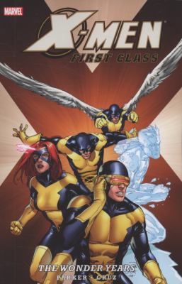 X-Men: First Class - The Wonder Years 078513347X Book Cover