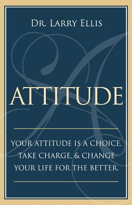 Attitude: Your Attitude is a Choice. Take Charg... 1974470784 Book Cover