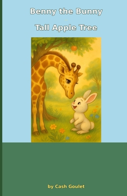 Benny the Bunny and the Tall Apple Tree B0H9ZHC24V Book Cover