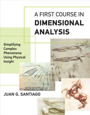 A First Course in Dimensional Analysis: Simplif... 0262537710 Book Cover