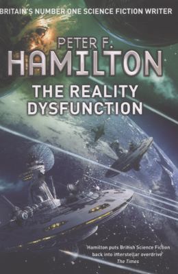 The Reality Dysfunction. Peter F. Hamilton 1447208579 Book Cover