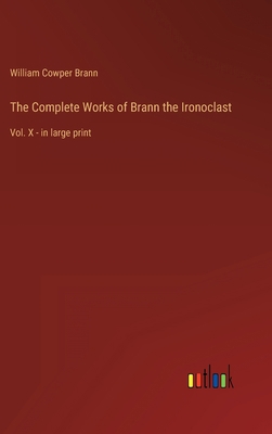 The Complete Works of Brann the Ironoclast: Vol... 3368300377 Book Cover